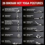 Bikram's 26 postures in a 105 degrees studio